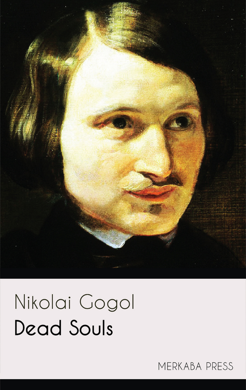 Dead Souls - Nikolai Gogol