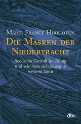 Die Masken der Niedertracht - Marie-France Hirigoyen