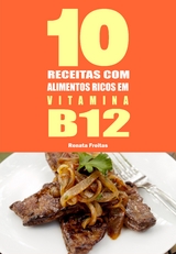10 Receitas com alimentos ricos em vitamina B12 - Renata Freitas