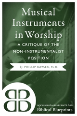 Musical Instruments in Worship - Phillip Kayser