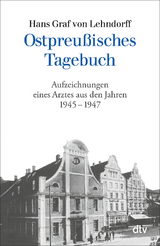 Ostpreu&szlig;isches Tagebuch - Hans Graf von Lehndorff