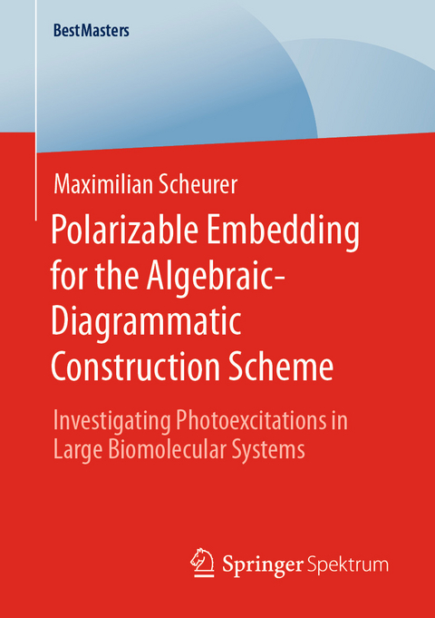 Polarizable Embedding for the Algebraic-Diagrammatic Construction Scheme - Maximilian Scheurer