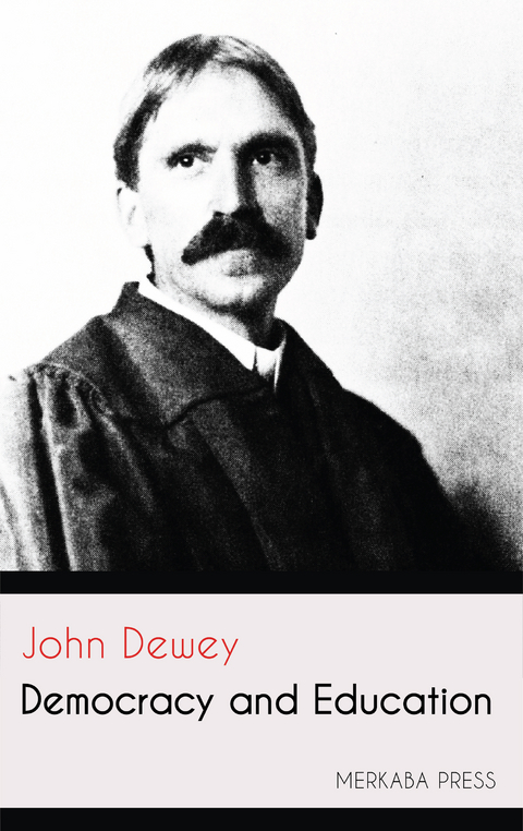Democracy and Education - John Dewey