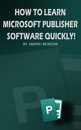 How to Learn Microsoft Publisher Software Quickly - Andrei Besedin