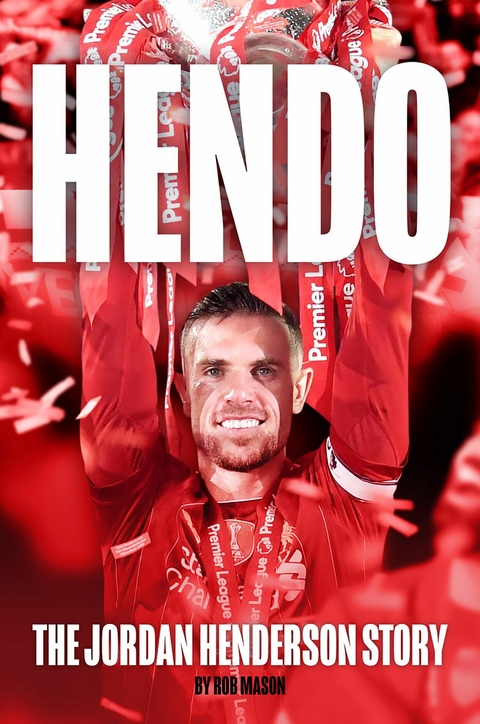 HENDO: Jordan Henderson ebook -  Rob Mason