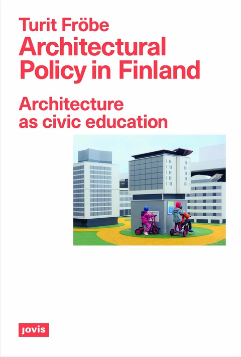 Architectural Policy in Finland - Turit Fröbe