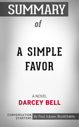 Summary of A Simple Favor : A Novel - Paul Adams