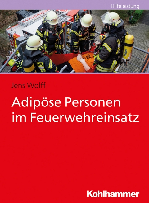 Adip&ouml;se Personen im Feuerwehreinsatz - Jens Wolff