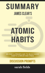 Summary: James Clear's Atomic Habits - Sarah Fields