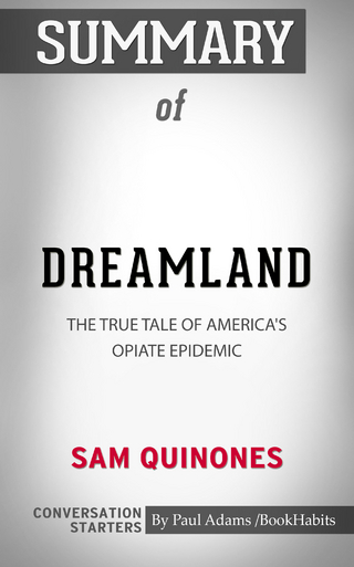 Summary of Dreamland: The True Tale of America's Opiate Epidemic