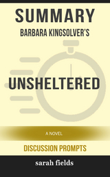 Summary: Barbara Kingsolver's Unsheltered: A Novel - Sarah Fields