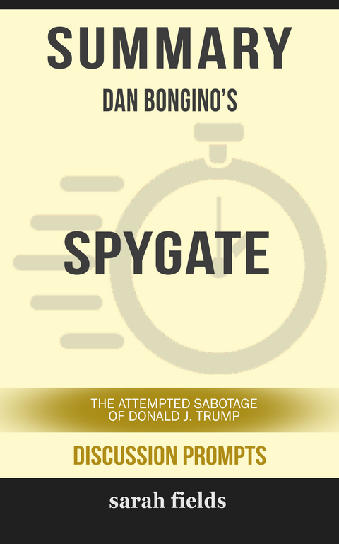 Summary: Dan Bongino's Spygate - Sarah Fields
