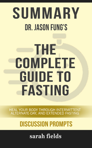Summary: Dr. Jason Fung's The Complete Guide to Fasting