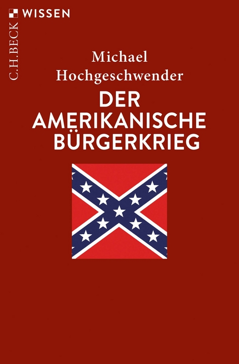 Der amerikanische B&uuml;rgerkrieg - Michael Hochgeschwender