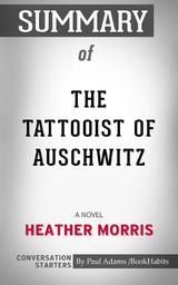 Summary of The Tattooist of Auschwitz: A Novel - Paul Adams