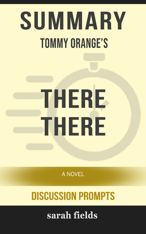Summary: Tommy Orange's There There - Sarah Fields