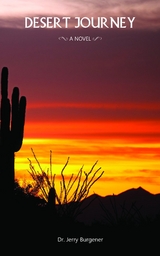 Desert Journey - Dr. Jerry Burgener