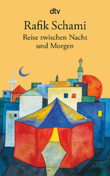 Reise zwischen Nacht und Morgen - Rafik Schami