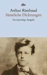 S&auml;mtliche Dichtungen - Arthur Rimbaud