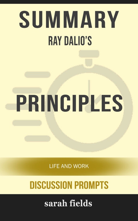 Summary: Ray Dalio's Principles - Sarah Fields