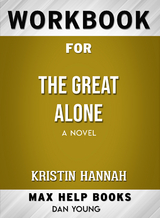 Workbook for The Great Alone: A Novel (Max-Help Books) - Dan Young