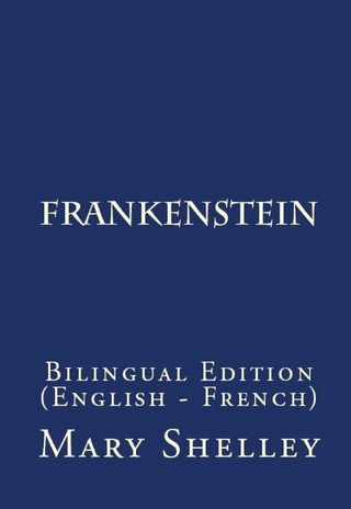 Frankenstein, Or The Modern Prometheus