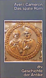 Das sp&auml;te Rom - Averil Cameron