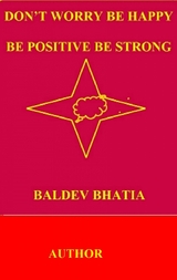 Don't Worry Be Happy - Baldev Bhatia