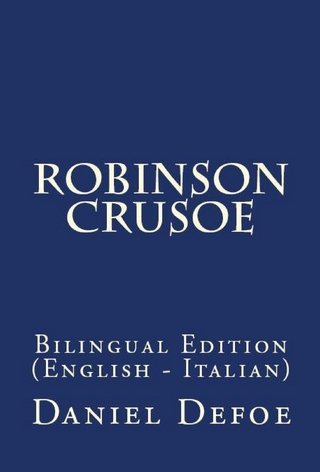 The Life And Adventures Of Robinson Crusoe
