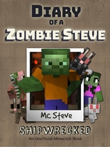 Diary of a Minecraft Zombie Steve Book 3 - MC Steve