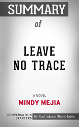 Summary of Leave No Trace: A Novel - Paul Adams