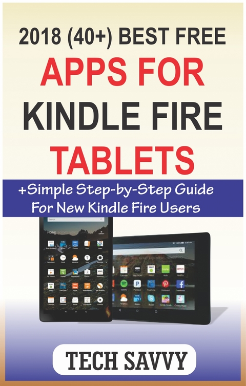 2018 (40+) Best Free Apps for  Kindle Fire  Tablets - Tech Savvy
