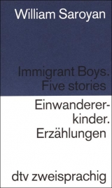 Immigrant Boys /Einwandererkinder - William Saroyan
