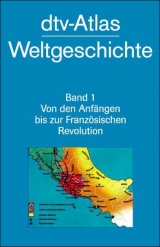 dtv-Atlas Weltgeschichte / Von den Anf&auml;ngen bis zur Franz&ouml;sischen Revolution - Werner Hilgemann, Hermann Kinder