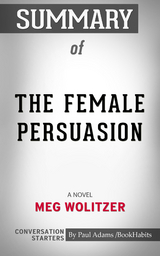 Summary of The Female Persuasion - Paul Adams