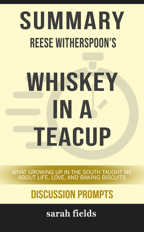 Summary: Reese Witherspoon's Whiskey in a Teacup - Sarah Fields
