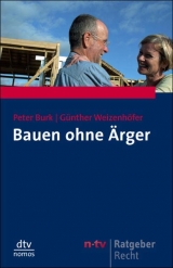 Bauen ohne &Auml;rger - Peter Burk, G&uuml;nther Weizenh&ouml;fer