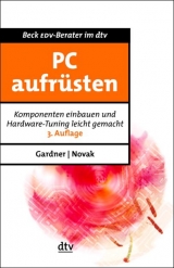 PC aufr&uuml;sten - Anatol Gardner, Ralph G Novak
