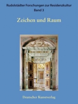 Rudolst&auml;dter Forschungen zur Residenzkultur / Zeichen und Raum