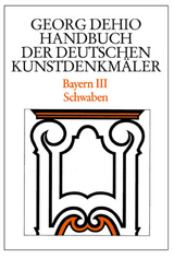 Georg Dehio: Dehio - Handbuch der deutschen Kunstdenkm&auml;ler / Dehio - Handbuch der deutschen Kunstdenkm&auml;ler / Bayern Bd. 3 - Georg Dehio