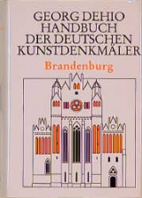 Dehio - Handbuch der deutschen Kunstdenkm&auml;ler / Brandenburg - Georg Dehio