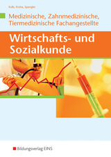 Wirtschafts- und Sozialkunde / Wirtschafts- und Sozialkunde f&uuml;r die Medizinische, Zahnmedizinische und Tiermedizinische Fachangestellte - Gerd Kolb, Kurt Kroha, Heinz-Ulrich Spengler