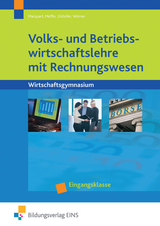 Volks- und Betriebswirtschaftslehre mit Rechnungswesen / Volks- und Betriebswirtschaftslehre mit Rechnungswesen f&uuml;r Wirtschaftsgymnasien in Baden-W&uuml;rttemberg - Melanie Marquart, G&uuml;nter Meffle, Wolfgang Ulsh&ouml;fer, Anton W&ouml;rner