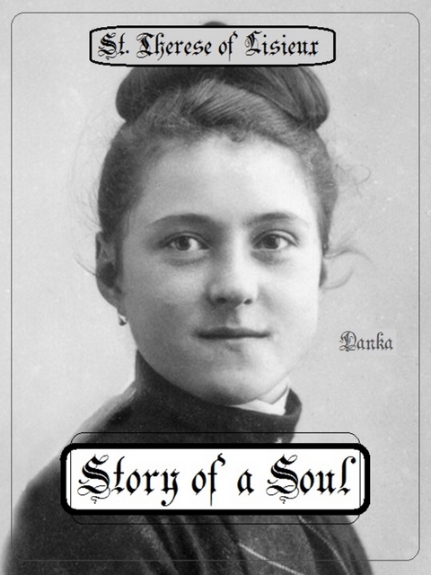 Story of a Soul - Th&eacute;r&egrave;se of Lisieux