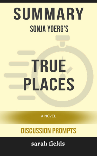Summary: Sonja Yoerg's True Places