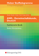 Holzer Stofftelegramme Baden-W&uuml;rttemberg / Holzer Stofftelegramme Baden-W&uuml;rttemberg - AWL, Gemeinschaftskunde, Deutsch - Kathrin Bauder, Volker Holzer, Markus Bauder, Thomas Paa&szlig;, Ulrich Patzig, Christian Seifritz