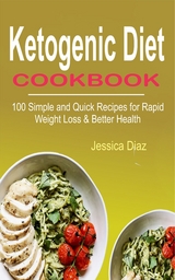 Ketogenic Diet Cookbook - Jessica Diaz