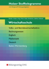 Holzer Stofftelegramme Baden-W&uuml;rttemberg / Holzer Stofftelegramme Baden-W&uuml;rttemberg - Wirtschaftsschule - Markus Bauder, Volker Holzer, Hartmut Hug, Klaus Merk, Thomas Paa&szlig;, Alexander Rothacher, Christian Seifritz, Cornelia Sobanek
