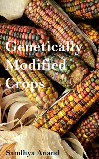 Genetically Modified Crops