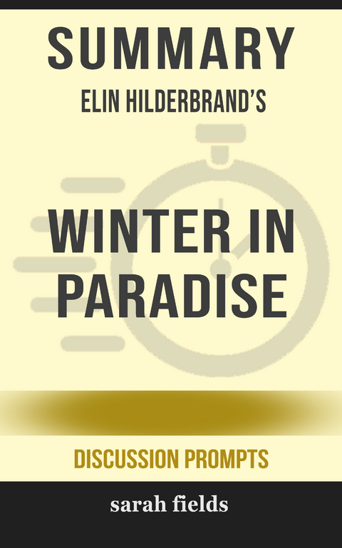 Summary: Elin Hilderbrand's Winter in Paradise (Discussion Prompts) - Sarah Fields